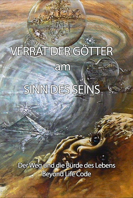 VERRAT DER GÖTTER am SINN DES SEINS der Schöpfung, Auflage 2